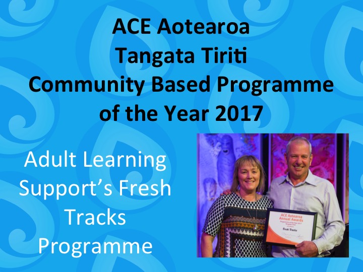 Tangata Tiriti Community Based Programme of the Year 2017 Adult Learning Support&#039;s Fresh Tracks Programme